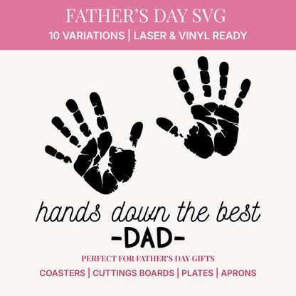 Hands Down the Best Dad Father's Day SVG bundle with handprints for Cricut