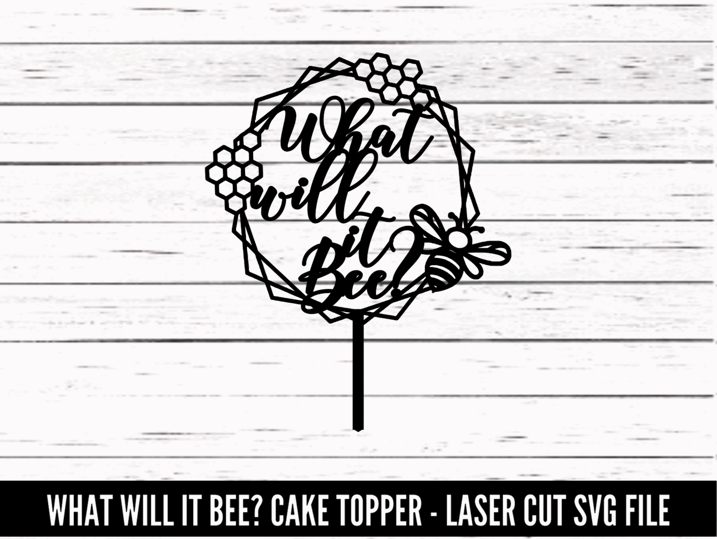 What Will It Bee Cake Topper SVG file - Digital Download - CelebrationWarehouse