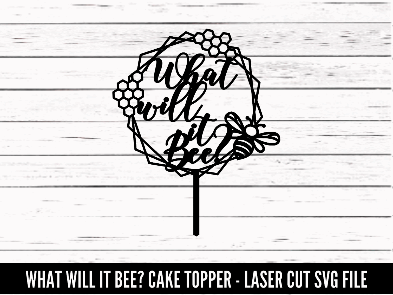 What Will It Bee Cake Topper SVG file - Digital Download - CelebrationWarehouse