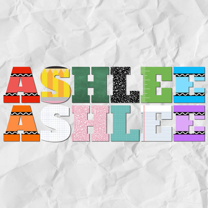 Example name sign project made with back to school digital papers, showing the name Ashlee cut in letters filled with crayon, pencil, chalkboard, and notebook patterns