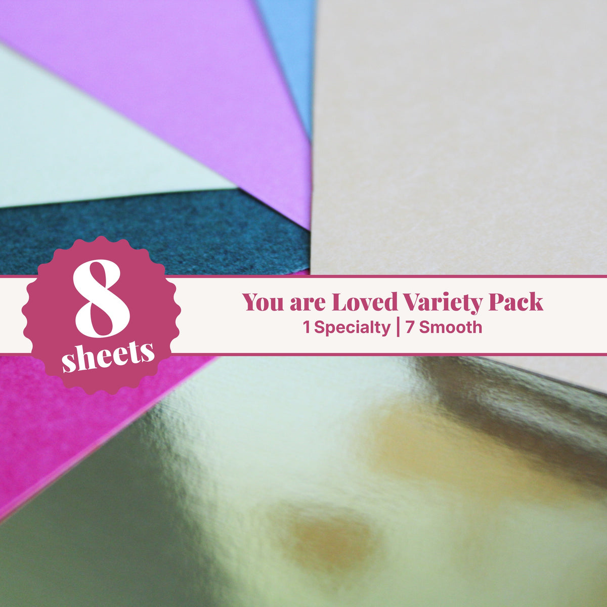 You're Loved cardstock variety pack, 8 sheets of 12x12 cardstock with 1 mirror gold specialty and 7 smooth sheets